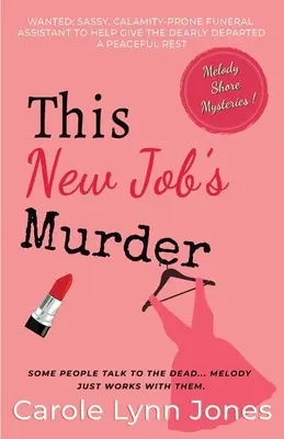 Morderstwo w nowej pracy: Tajemnice Melody Shore - This New Job's Murder: The Melody Shore Mysteries