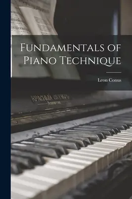 Podstawy techniki gry na fortepianie - Fundamentals of Piano Technique