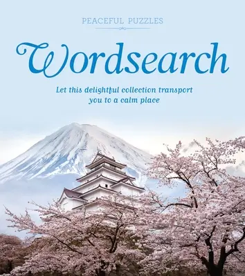 Peaceful Puzzles Wordsearch: Niech ta zachwycająca kolekcja przeniesie Cię do spokojnego miejsca - Peaceful Puzzles Wordsearch: Let This Delightful Collection Transport You to a Calm Place