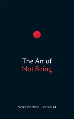 Sztuka niebycia - The Art of Not Being