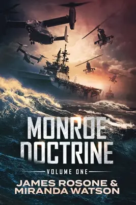 Doktryna Monroe: Tom I - Monroe Doctrine: Volume I