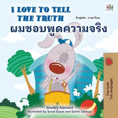 Kocham mówić prawdę (angielsko-tajska dwujęzyczna książka dla dzieci) - I Love to Tell the Truth (English Thai Bilingual Book for Kids)