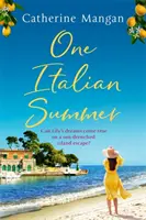 One Italian Summer - nieodparta, eskapistyczna historia miłosna osadzona we Włoszech - idealna lektura na lato - One Italian Summer - an irresistible, escapist love story set in Italy - the perfect summer read