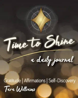 Time to Shine: Dziennik - Time to Shine: A Daily Journal