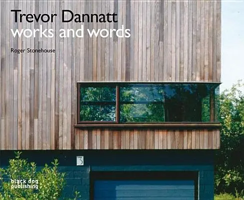 Prace i słowa: Trevor Dannatt - Works and Words: Trevor Dannatt