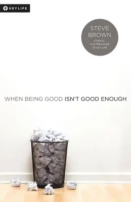 Kiedy bycie dobrym nie wystarcza - When Being Good Isn't Good Enough