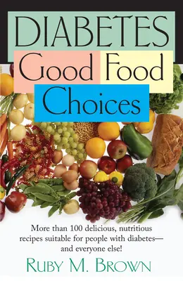 Cukrzyca: Dobre wybory żywieniowe - Diabetes: Good Food Choices