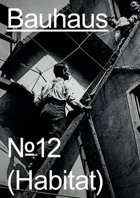 Bauhaus nr 12: Habitat - Bauhaus N 12: Habitat