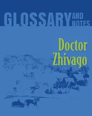 Słowniczek i notatki: Doktor Żywago - Glossary and Notes: Doctor Zhivago