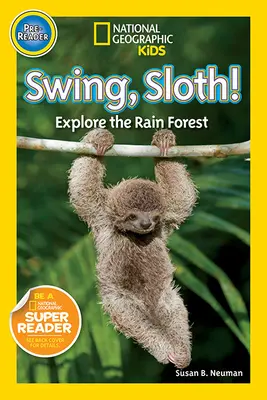 Huśtaj się, leniwcu! Poznaj las deszczowy - Swing, Sloth!: Explore the Rain Forest