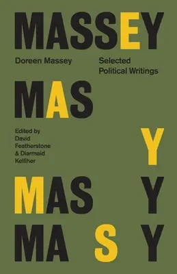 Doreen Massey - Wybrane pisma polityczne - Doreen Massey - Selected Political Writings