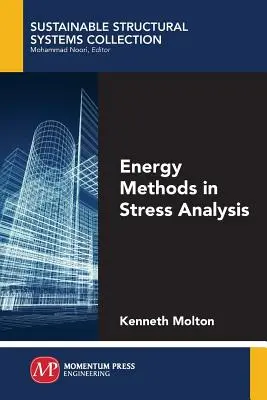 Metody energetyczne w analizie naprężeń - Energy Methods in Stress Analysis