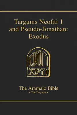 Targumy Neofiti 1 i Pseudo-Jonatana: Księga Wyjścia, tom 2 - Targums Neofiti 1 and Pseudo-Jonathan: Exodus: Volume 2