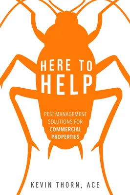 Służymy pomocą: Rozwiązania zarządzania szkodnikami dla nieruchomości komercyjnych - Here to Help: Pest Management Solutions for Commercial Properties