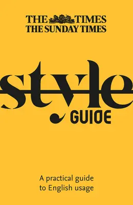 The Times Style Guide: Przewodnik po języku angielskim - The Times Style Guide: A Guide to English Usage