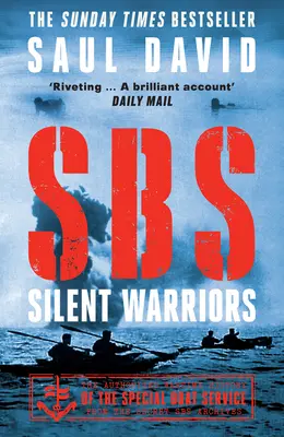 SBS - Silent Warriors: Autoryzowana historia z czasów wojny - SBS - Silent Warriors: The Authorised Wartime History