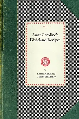 Dixielandowe przepisy cioci Caroline - Aunt Caroline's Dixieland Recipes