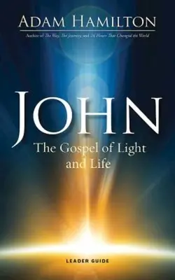 John: Ewangelia światła i życia - John: The Gospel of Light and Life