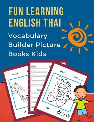 Fun Learning English Thai Vocabulary Builder Picture Books Kids: Pierwsze dwujęzyczne gry karciane z podstawowymi słowami zwierząt. Słownik wizualny 100 częstotliwości z - Fun Learning English Thai Vocabulary Builder Picture Books Kids: First bilingual basic animals words card games. 100 frequency visual dictionary with