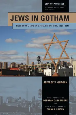 Żydzi w Gotham: Nowojorscy Żydzi w zmieniającym się mieście, 1920-2010 - Jews in Gotham: New York Jews in a Changing City, 1920-2010