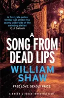 Song from Dead Lips - pierwsza książka z mrocznej serii Breen & Tozer - Song from Dead Lips - the first book in the gritty Breen & Tozer series