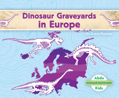 Cmentarzyska dinozaurów w Europie - Dinosaur Graveyards in Europe