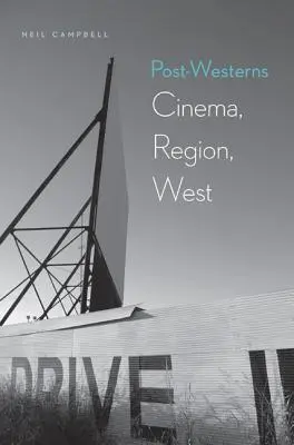 Post-Westerns: Kino, region, Zachód - Post-Westerns: Cinema, Region, West