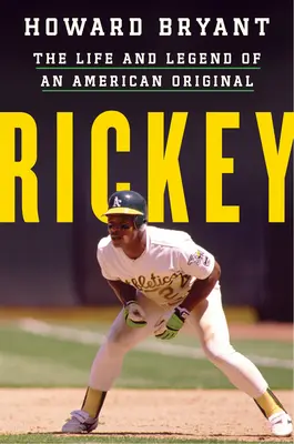 Rickey: Życie i legenda amerykańskiego oryginału - Rickey: The Life and Legend of an American Original