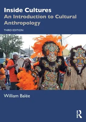 Inside Cultures: Wprowadzenie do antropologii kulturowej - Inside Cultures: An Introduction to Cultural Anthropology