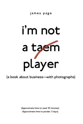 Nie jestem graczem Taem: (Książka o biznesie - ze zdjęciami) - I'M Not a Taem Player: (A Book About Business-With Photographs)