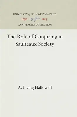 Rola zaklinania w społeczeństwie Saulteaux - The Role of Conjuring in Saulteaux Society