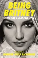 Bycie Britney - kawałki współczesnej ikony - Being Britney - Pieces of a Modern Icon