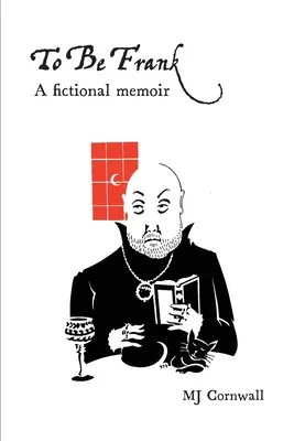 Być Frankiem: Fikcyjny pamiętnik - To Be Frank: A fictional memoir