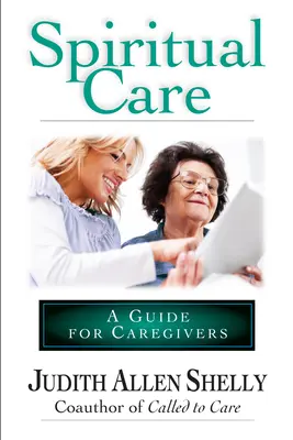 Opieka duchowa: Przewodnik dla opiekunów - Spiritual Care: A Guide for Caregivers