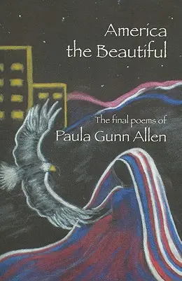 America the Beautiful: Ostatnie wiersze - America the Beautiful: Last Poems