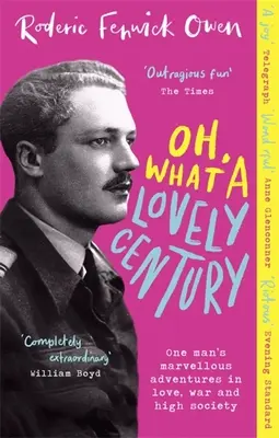 Och, co za piękny wiek: Wspaniałe przygody jednego człowieka w miłości, wojnie i wyższych sferach - Oh, What a Lovely Century: One Man's Marvellous Adventures in Love, War and High Society