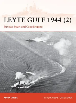 Zatoka Leyte 1944 (2): Cieśnina Surigao i Przylądek Engao - Leyte Gulf 1944 (2): Surigao Strait and Cape Engao