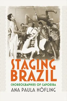 Inscenizacja Brazylii: Choreografie Capoeiry - Staging Brazil: Choreographies of Capoeira