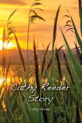 Historia Cathy Reeder - Cathy Reeder Story