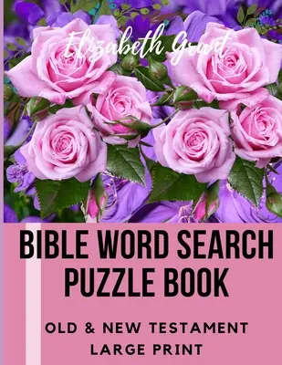 Książka z łamigłówkami biblijnymi: Stary i Nowy Testament / 72 łamigłówki w dużym formacie - Bible Word Search Puzzle Book: Old & New Testament / 72 Large Print Puzzles