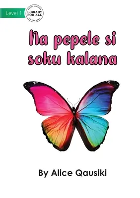 Kolorowy motyl - Na pepele si soku kalana - A Colourful Butterfly - Na pepele si soku kalana