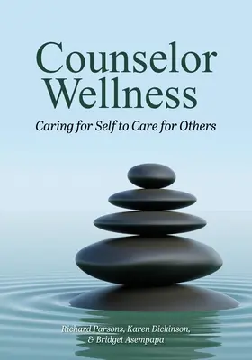 Counselor Wellness: Dbanie o siebie w trosce o innych - Counselor Wellness: Caring for Self to Care for Others