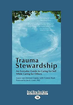 Trauma Stewardship: Codzienny przewodnik po trosce o siebie i innych - Trauma Stewardship: An Everyday Guide to Caring for Self While Caring for Others