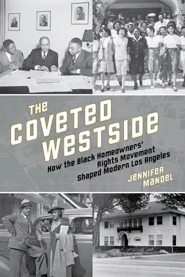 The Coveted Westside: Jak ruch na rzecz praw czarnoskórych właścicieli domów ukształtował współczesne Los Angeles - The Coveted Westside: How the Black Homeowners' Rights Movement Shaped Modern Los Angeles