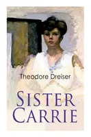 Siostra Carrie: Seria Modern Classics - Sister Carrie: Modern Classics Series