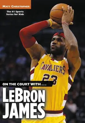 Na boisku z... Lebronem Jamesem - On the Court With...Lebron James