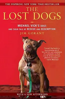 The Lost Dogs: Psy Michaela Vicka i ich opowieść o ratunku i odkupieniu - The Lost Dogs: Michael Vick's Dogs and Their Tale of Rescue and Redemption