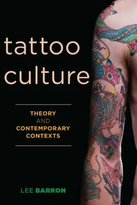 Kultura tatuażu: Teoria i współczesne konteksty - Tattoo Culture: Theory and Contemporary Contexts