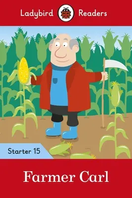 Farmer Carl - Ladybird Readers Starter Level 15