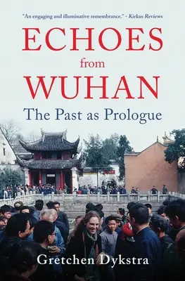 Echa z Wuhan: Przeszłość jako prolog - Echoes from Wuhan: The Past as Prologue